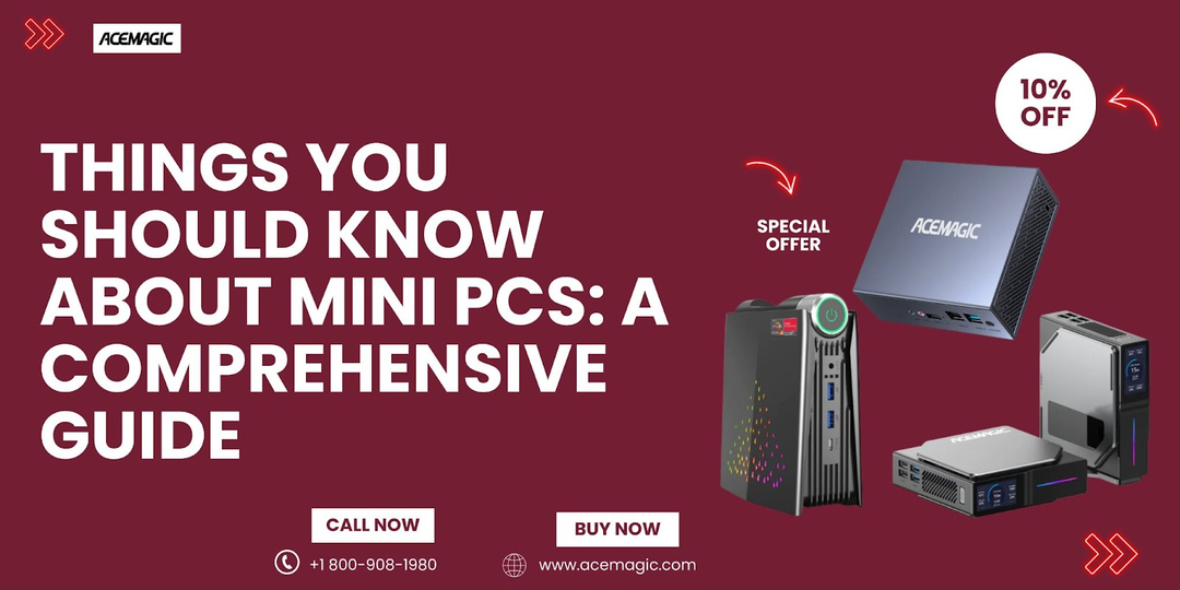 Things You Should Know About Mini PCs: A Comprehensive Guide&nbsp;