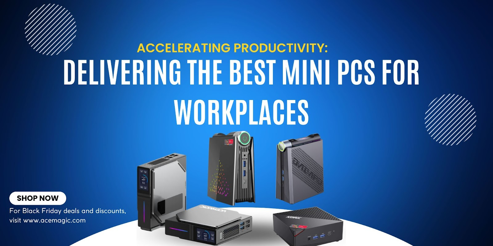 Accelerating Productivity: Delivering the Best Mini PCs for Workplaces
