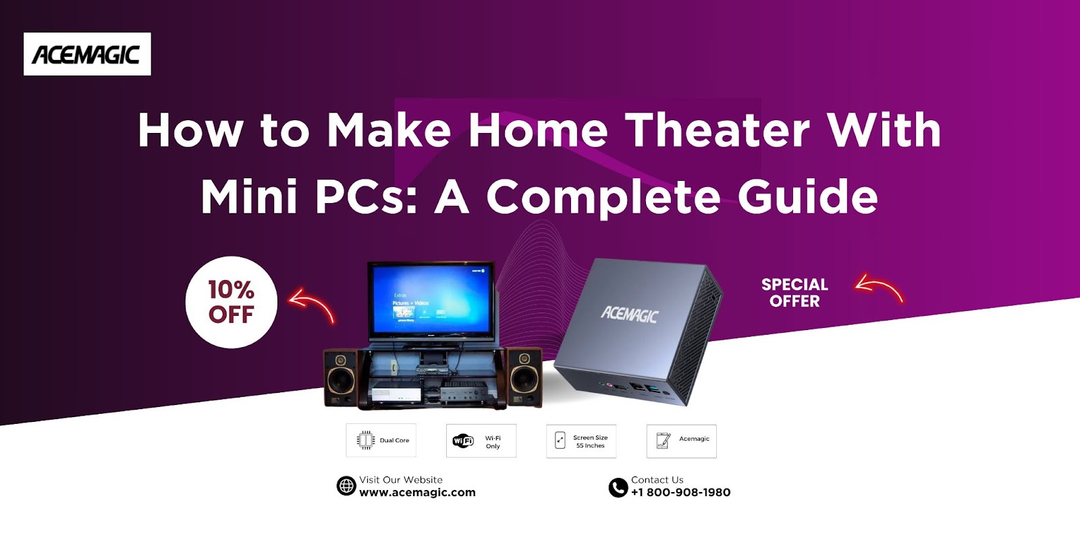 How to Make Home Theater With Mini PCs: A Complete Guide